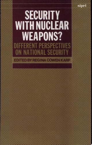 Security with Nuclear Weapons : Different Perspectives on National Security (SIPRI Monographs)