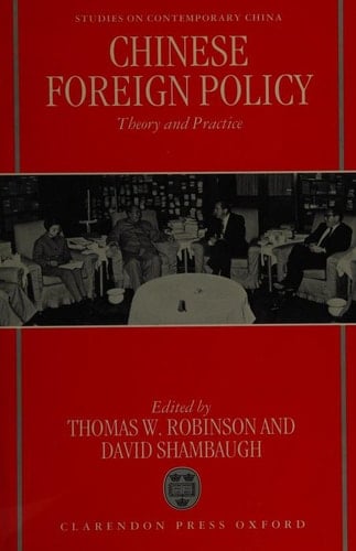 Chinese Foreign Policy: Theory and Practice (Studies on Contemporary China)