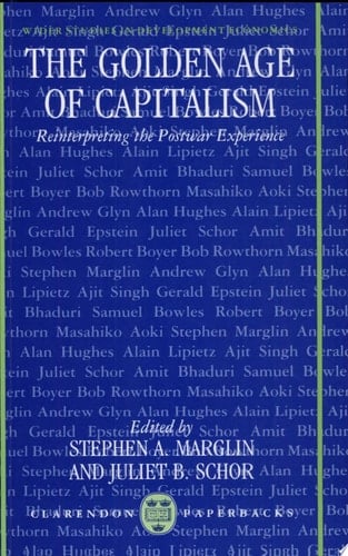 The Golden Age of Capitalism: Reinterpreting the Postwar Experience (WIDER Studies in Development Economics)