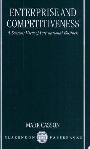 Enterprise and Competitiveness: A Systems View of International Business (Clarendon Paperbacks)