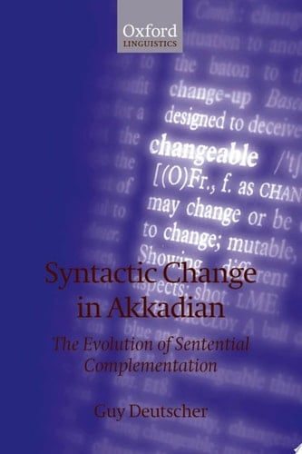 Syntactic Change in Akkadian, the evolution of sentential complementation