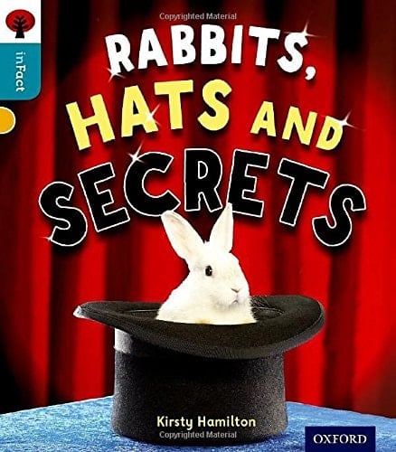 Oxford Reading Tree Infact: Level 9: Rabbits, Hats and Secrets