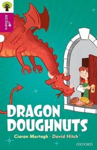 Oxford Reading Tree All Stars: Oxford Level 10: Dragon Doughnuts (Oxford Reading Tree All Stars)
