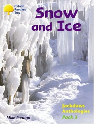 Oxford Reading Tree: Stages 8-11: Jackdaws: Pack 3: Snow and Ice