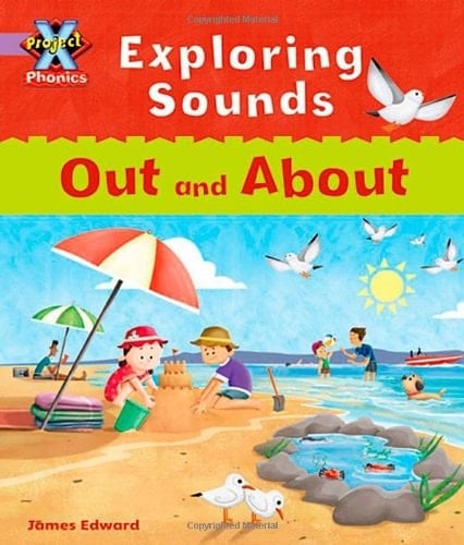 Project X Phonics Lilac: Exploring Sounds: Out and About