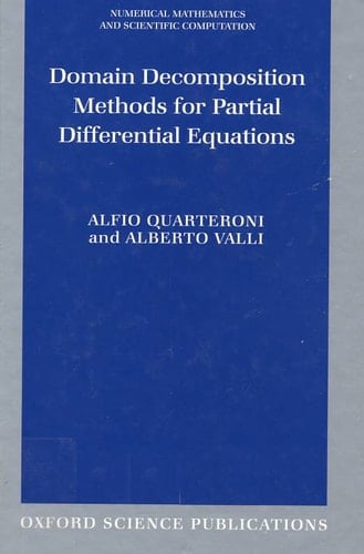 Domain Decomposition Methods for Partial Differential Equations (Numerical Mathematics and Scientific Computation)