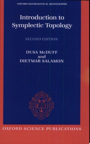 Introduction to Symplectic Topology (Oxford Mathematical Monographs)