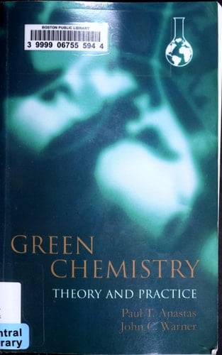 Green Chemistry: Theory and Practice