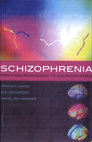 Schizophrenia: From Neuroimaging to Neuroscience