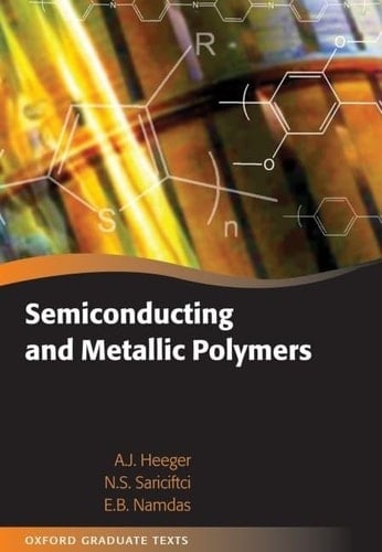 Semiconducting and Metallic Polymers (Oxford Graduate Texts)
