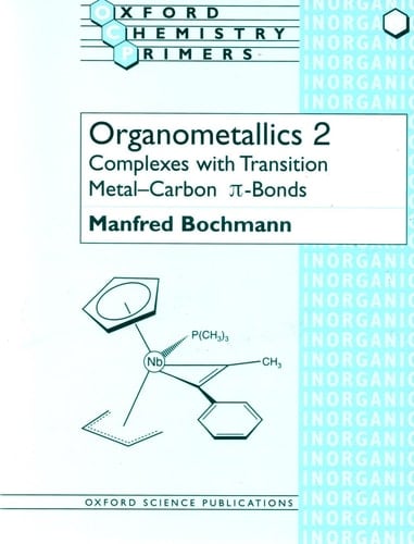 Organometallics Complexes with Transition Metal-carbon Pi-bonds by Bochmann, Manfred ( Author ) ON Mar-17-1994, Paperback