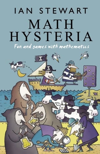 Math Hysteria: Fun and Games with Mathematics