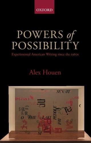 Powers of Possibility: Experimental American Writing since the 1960s