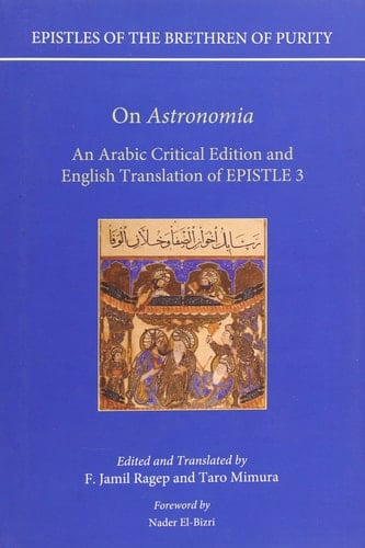 On 'Astronomia': An Arabic Critical Edition and English Translation of Epistle 3 (Epistles of the Brethren of Purity)