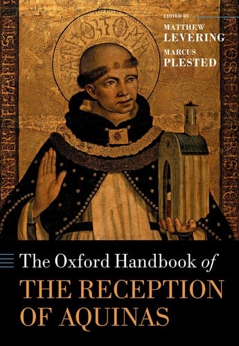 The Oxford Handbook of the Reception of Aquinas (Oxford Handbooks)