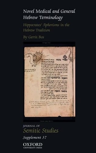 Novel Medical and General Hebrew Terminology, Hippocrates' Aphorisms in the Hebrew Tradition: Volume Three (Journal of Semitic Studies Supplement)