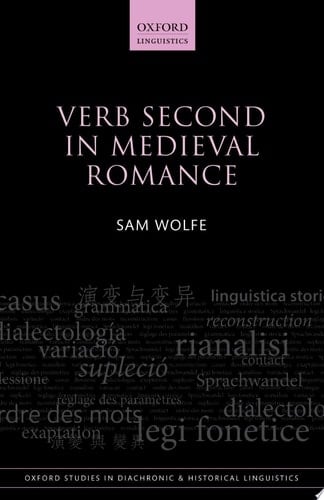 Verb Second in Medieval Romance (Oxford Studies in Diachronic and Historical Linguistics)