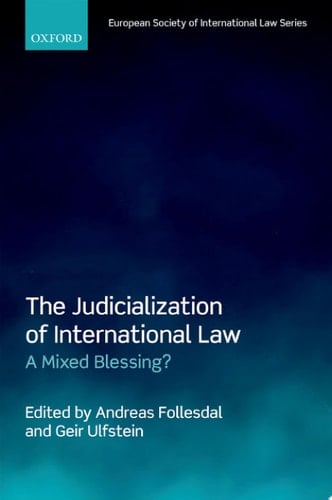 The Judicialization of International Law: A Mixed Blessing? (European Society of International Law)