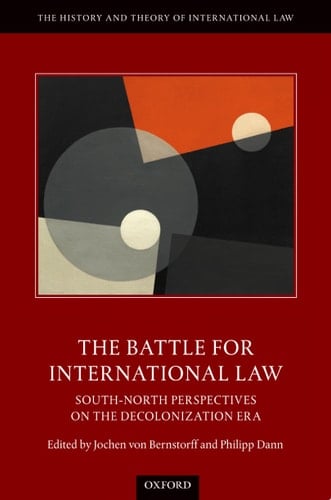 The Battle for International Law South-North Perspectives on the Decolonization Era