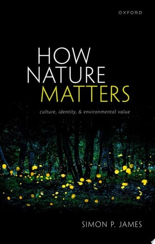 How Nature Matters: Culture, Identity, and Environmental Value
