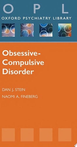 Obsessive-Compulsive Disorder (Oxford Psychiatry Library Series)
