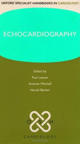 Echocardiography (Oxford Specialist Handbooks in Cardiology)