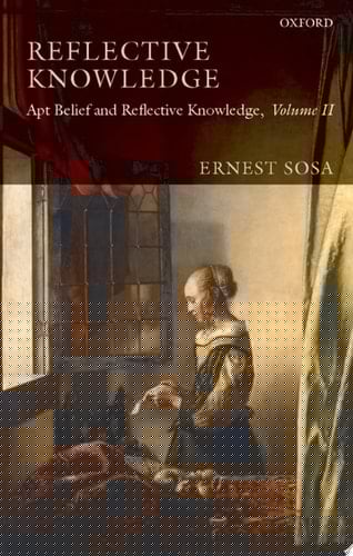 Reflective Knowledge, Volume II: Apt Belief and Reflective Knowledge