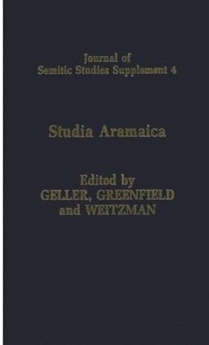 Studia Aramaica: New Sources and New Approaches (Journal of Semitic Studies Supplement, 4)