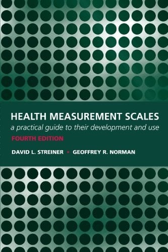 Health Measurement Scales: A practical guide to their development and use