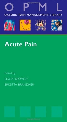 Acute Pain (Oxford Pain Management Library)
