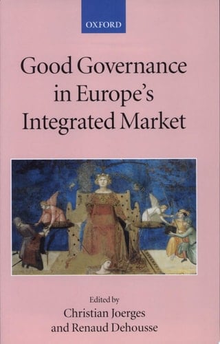 Good Governance in Europe's Integrated Market (Collected Courses of the Academy of European Law)