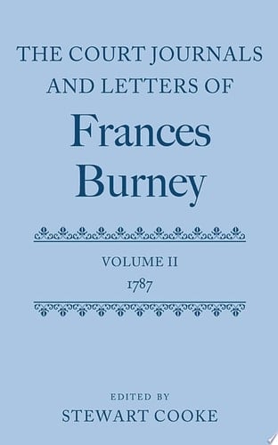 The Court Journals and Letters of Frances Burney: Volume II: 1787 (Court Journals and Letters of Frances Burney 1786 - 1791)