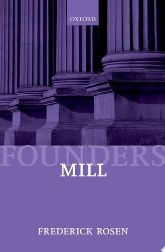 Mill (Founders of Modern Political and Social Thought)