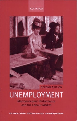 Unemployment: Macroeconomic Performance and the Labour Market
