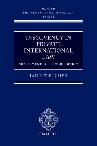 Insolvency in Private International Law: Supplement to Second Edition (Oxford Private International Law Series)