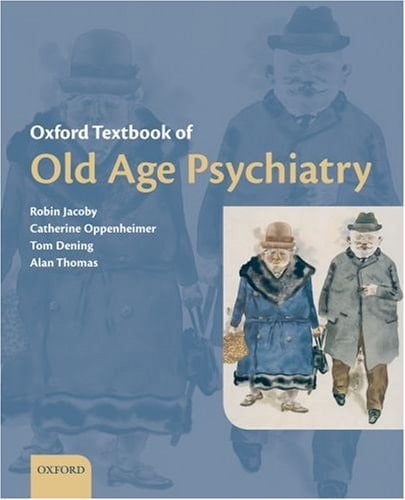 Oxford Textbook of Old Age Psychiatry