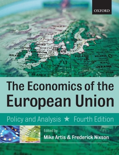 The Economics of the European Union: Policy and Analysis