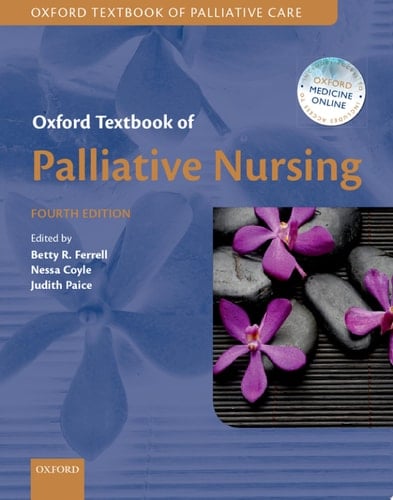 Oxford Textbook of Palliative Nursing (Oxford Textbooks in Palliative Medicine)