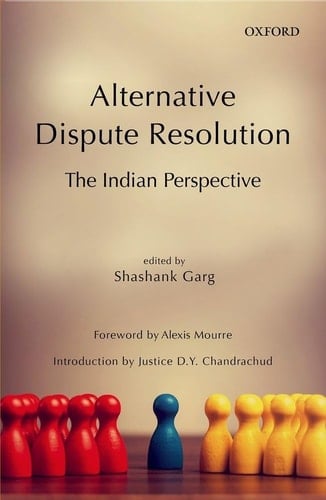 Alternative Dispute Resolution: The Indian Perspective