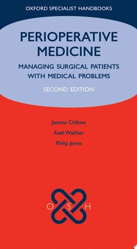 Perioperative Medicine: Managing surgical patients with medical problems (Oxford Specialist Handbooks)