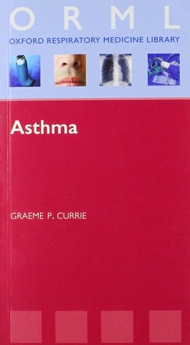 Asthma (Oxford Respiratory Medicine Library)
