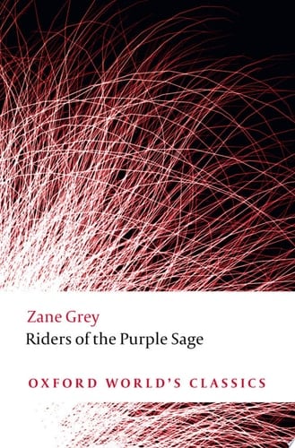 Riders of the Purple Sage (Oxford World's Classics)