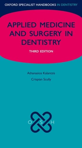 Medicine and Surgery for Dentists (Oxford Specialist Handbooks)