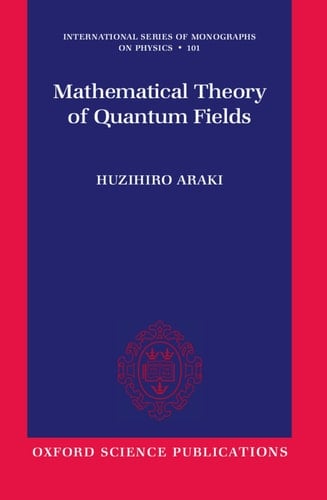 Mathematical Theory of Quantum Fields (International Series of Monographs on Physics)