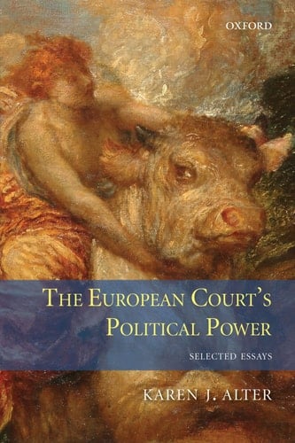 The European Court's Political Power: Selected Essays
