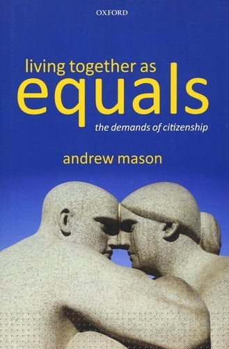 Living Together as Equals: The Demands of Citizenship