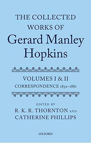 The Collected Works of Gerard Manley Hopkins: Volumes I and II: Correspondence (Collected Works Gerard Manley Hopkins)