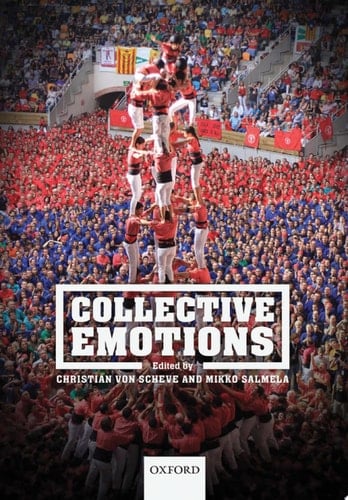 Collective Emotions: Perspectives from psychology, philosophy, and sociology (Series in Affective Science)