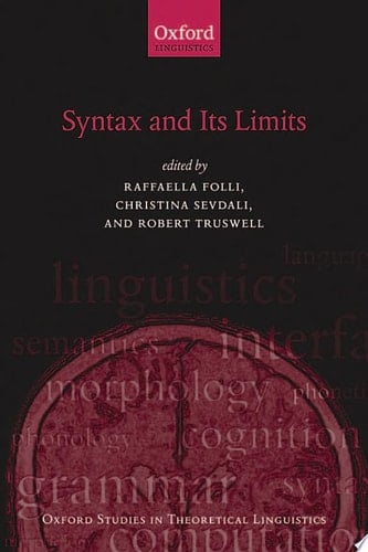 Syntax and its Limits (Oxford Studies in Theoretical Linguistics)