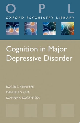 Cognition in Major Depressive Disorder (Oxford Psychiatry Library)